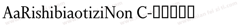 AaRishibiaotiziNon C字体转换